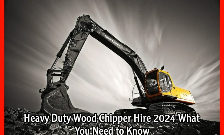 Heavy Duty Wood Chipper Hire 2024 What You Need to Know